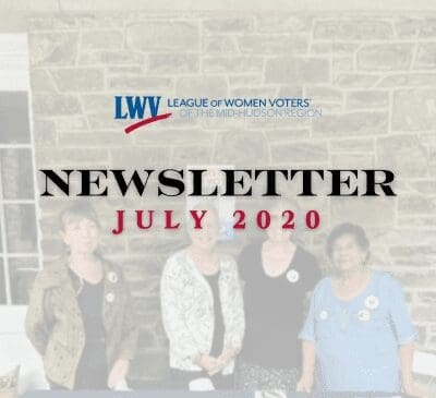 Four women pose in front of a stone wall with "League of Women Voters of the Mid-Hudson Region Newsletter July 2020" text overlayed.