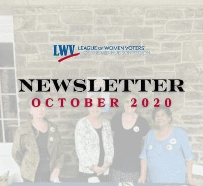 Four women posing in front of a stone wall with the text "League of Women Voters of the Mid-Hudson Region, Newsletter October 2020" overlaying the image.