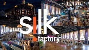 Collage of Silk Factory venue showing exterior at night and various interiors with dining tables, wooden floors, large windows, and event seating, overlaid with the Silk Factory logo.
