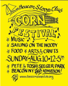Yellow flyer for the Beacon Sloop Club Corn Festival on Sunday, August 10, 12–5 PM, at Pete & Toshi Seeger Park, Beacon, NY. Event features music, sailing, food, arts, and free admission.
