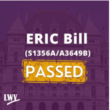 Purple graphic with text: "ERIC Bill (S1356A/A3649B) PASSED." The word "PASSED" appears in a yellow box. "LWV" logo in the lower left corner.